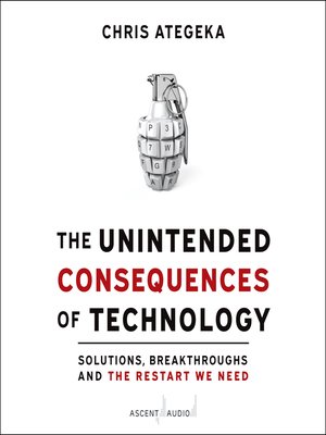 cover image of The Unintended Consequences of Technology